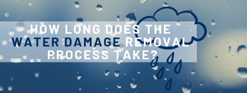 how long does the water removal process take